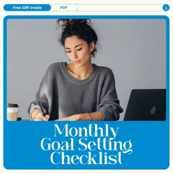 Write Monthly Goals That You’ll Actually Finish in 30 Days
